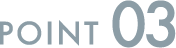 POINT 03